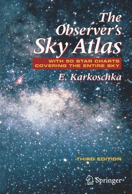 The Observer's Sky Atlas: With 50 Star Charts Covering the Entire Sky book