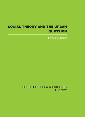 Social Theory and the Urban Question book
