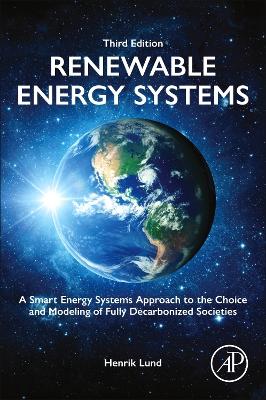 Renewable Energy Systems: A Smart Energy Systems Approach to the Choice and Modeling of Fully Decarbonized Societies book