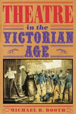 Theatre in the Victorian Age book