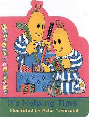 Bananas it's Helping Time Board book