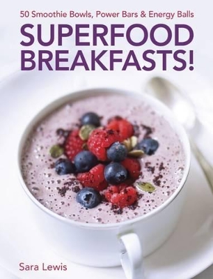 Superfood Breakfasts! book