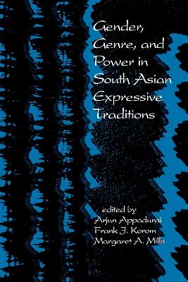 Gender, Genre, and Power in South Asian Expressive Traditions book