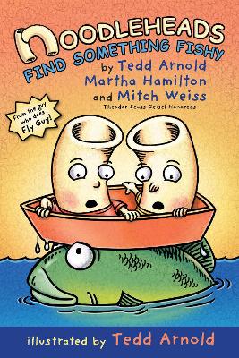 Noodleheads Find Something Fishy by Tedd Arnold
