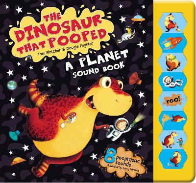 The Dinosaur That Pooped A Planet! by Tom Fletcher