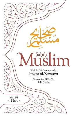 Sahih Muslim (Volume 10): With the Full Commentary by Imam Nawawi book