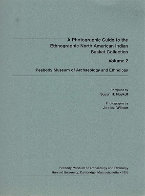 Photographic Guide to the Ethnographic North American Indian Basket Collection book