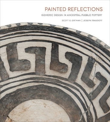 Painted Reflections: Isomeric Design in Ancestral Pueblo Pottery book