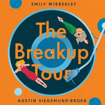 The Breakup Tour: A second chance romance inspired by Taylor Swift by Emily Wibberley