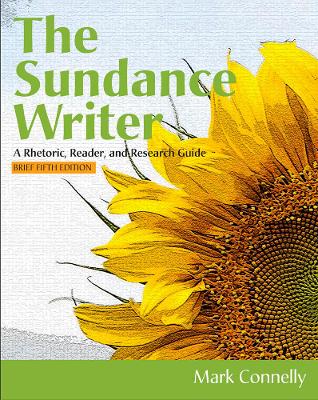 The Sundance Writer: A Rhetoric, Reader, and Research Guide, Brief book
