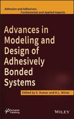 Advances in Modeling and Design of Adhesively Bonded Systems book