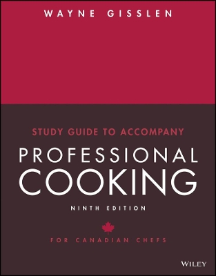 Study Guide to Accompany Professional Cooking for Canadian Chefs by Wayne Gisslen