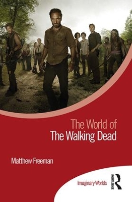 The World of The Walking Dead by Matthew Freeman
