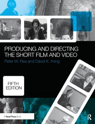 Producing and Directing the Short Film and Video by David K. Irving