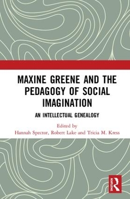 Maxine Greene and the Pedagogy of Social Imagination book