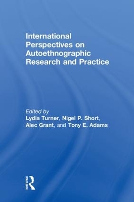 International Perspectives on Autoethnographic Research and Practice book