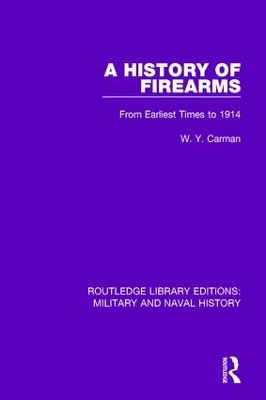 A History of Firearms by W. Y. Carman