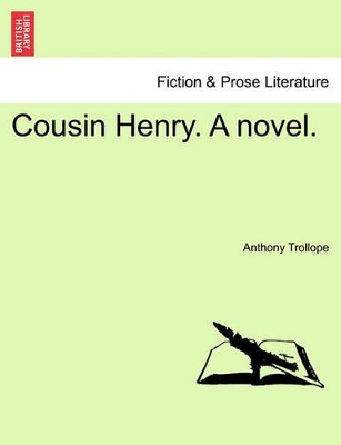 Cousin Henry. a Novel. by Anthony Trollope