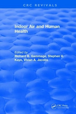 Indoor Air and Human Health by Richard B. Gammage