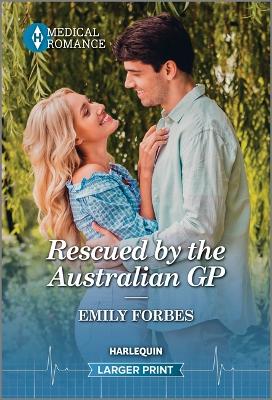 Rescued by the Australian GP by Emily Forbes