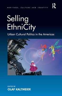 Selling Ethnicity by Olaf Kaltmeier