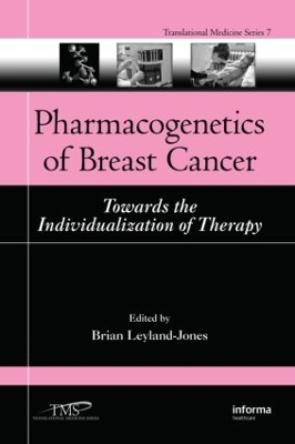 Pharmacogenetics of Breast Cancer by Brian Leyland-Jones