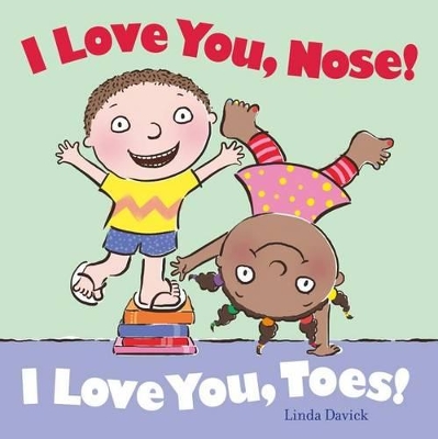 I Love You, Nose! I Love You, Toes! book