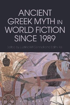 Ancient Greek Myth in World Fiction since 1989 book