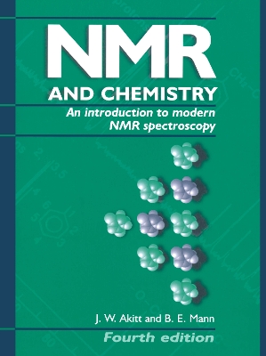 NMR and Chemistry: An introduction to modern NMR spectroscopy, Fourth Edition by J.W. Akitt