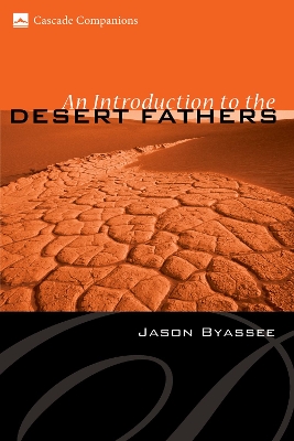 Introduction to the Desert Fathers by Jason Byassee