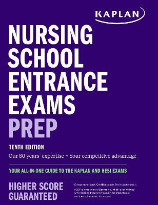 Nursing School Entrance Exams Prep: Your All-in-One Guide to the Kaplan and HESI Exams book