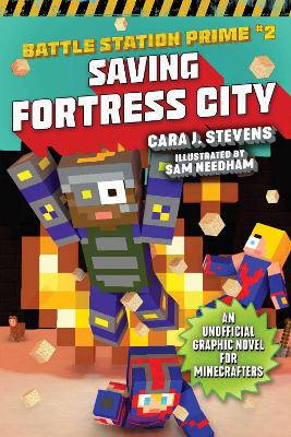 Saving Fortress City: An Unofficial Graphic Novel for Minecrafters, Book 2 book