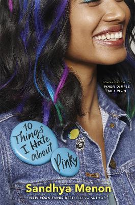 10 Things I Hate About Pinky: From the bestselling author of When Dimple Met Rishi by Sandhya Menon