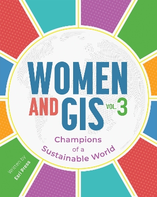 Women and GIS, Volume 3: Champions of a Sustainable World book