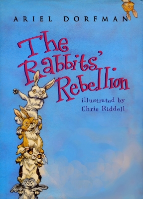 The Rabbits' Rebellion by Ariel Dorfman