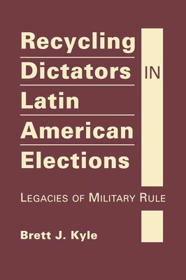 Recycling Dictators in Latin American Elections book