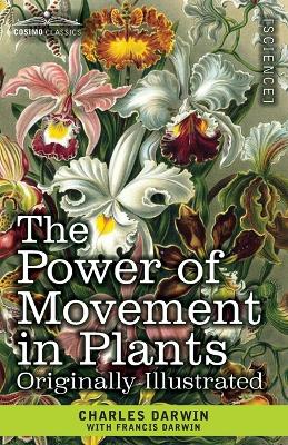 The Power of Movement in Plants: Originally Illustrated book