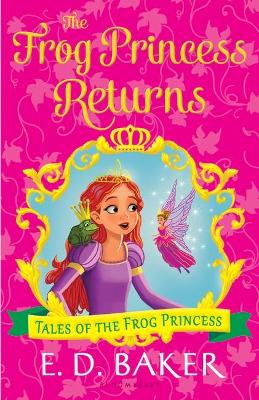 The Frog Princess Returns by E.D. Baker