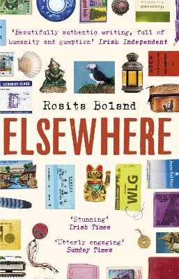 Elsewhere: One Woman, One Rucksack, One Lifetime of Travel by Rosita Boland