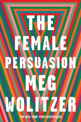 Female Persuasion by Meg Wolitzer