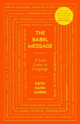 The Babel Message: A Love Letter to Language by Keith Kahn-Harris