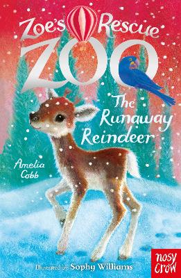 Zoe's Rescue Zoo: The Runaway Reindeer by Amelia Cobb