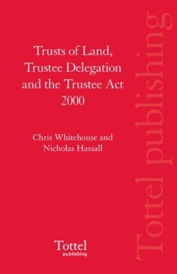 Trusts of Land, Trustee Delegation and the Trustee Act 2000 book