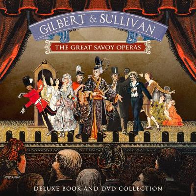 Gilbert & Sullivan: The Great Savoy Operas Deluxe Book and DVD Collection book