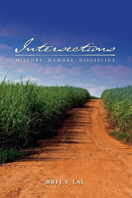 Intersections: History, Memory, Discipline book