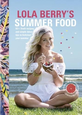 Lola Berry's Summer Food book