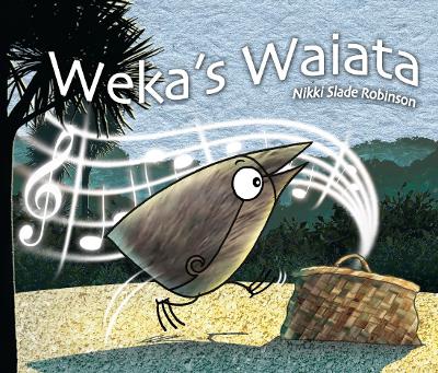 Weka's Waiata by Nikki Slade Robinson