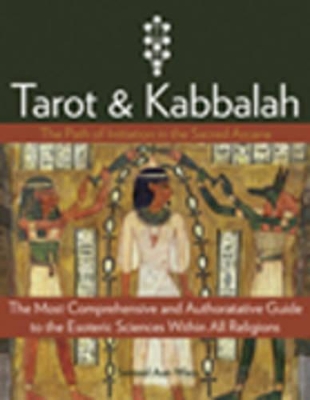 Tarot & Kabbalah: The Path of Initiation in the Sacred Arcana book