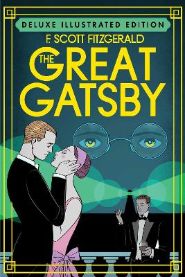 The The Great Gatsby (Deluxe Illustrated Edition) by F. Scott Fitzgerald