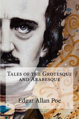 Tales of the Grotesque and Arabesque by Edgar Allan Poe
